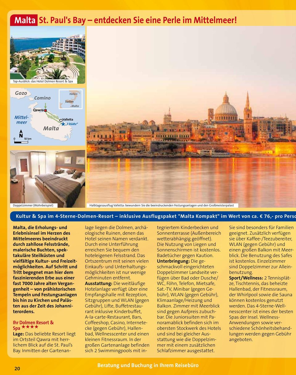 die beeindruckenden Festungsanlagen und den Großmeisterpalast Kultur & Spa im 4-Sterne-Dolmen-Resort inklusive Ausflugspaket "Malta Kompakt" im Wert von ca.