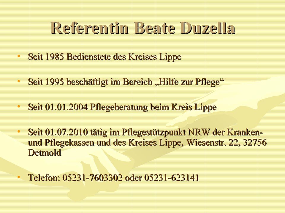 01.2004 Pflegeberatung beim Kreis Lippe Seit 01.07.