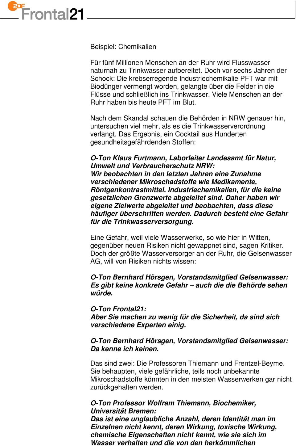 Viele Menschen an der Ruhr haben bis heute PFT im Blut. Nach dem Skandal schauen die Behörden in NRW genauer hin, untersuchen viel mehr, als es die Trinkwasserverordnung verlangt.