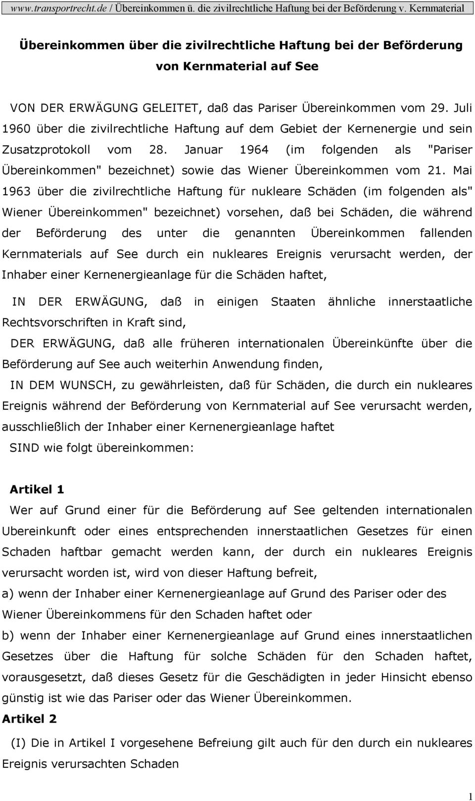 Januar 1964 (im folgenden als "Pariser Übereinkommen" bezeichnet) sowie das Wiener Übereinkommen vom 21.