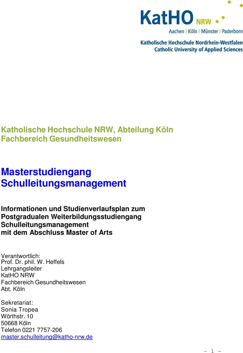 Abschluss Master of Arts Verantwortlich: Prof. Dr. phil. W.