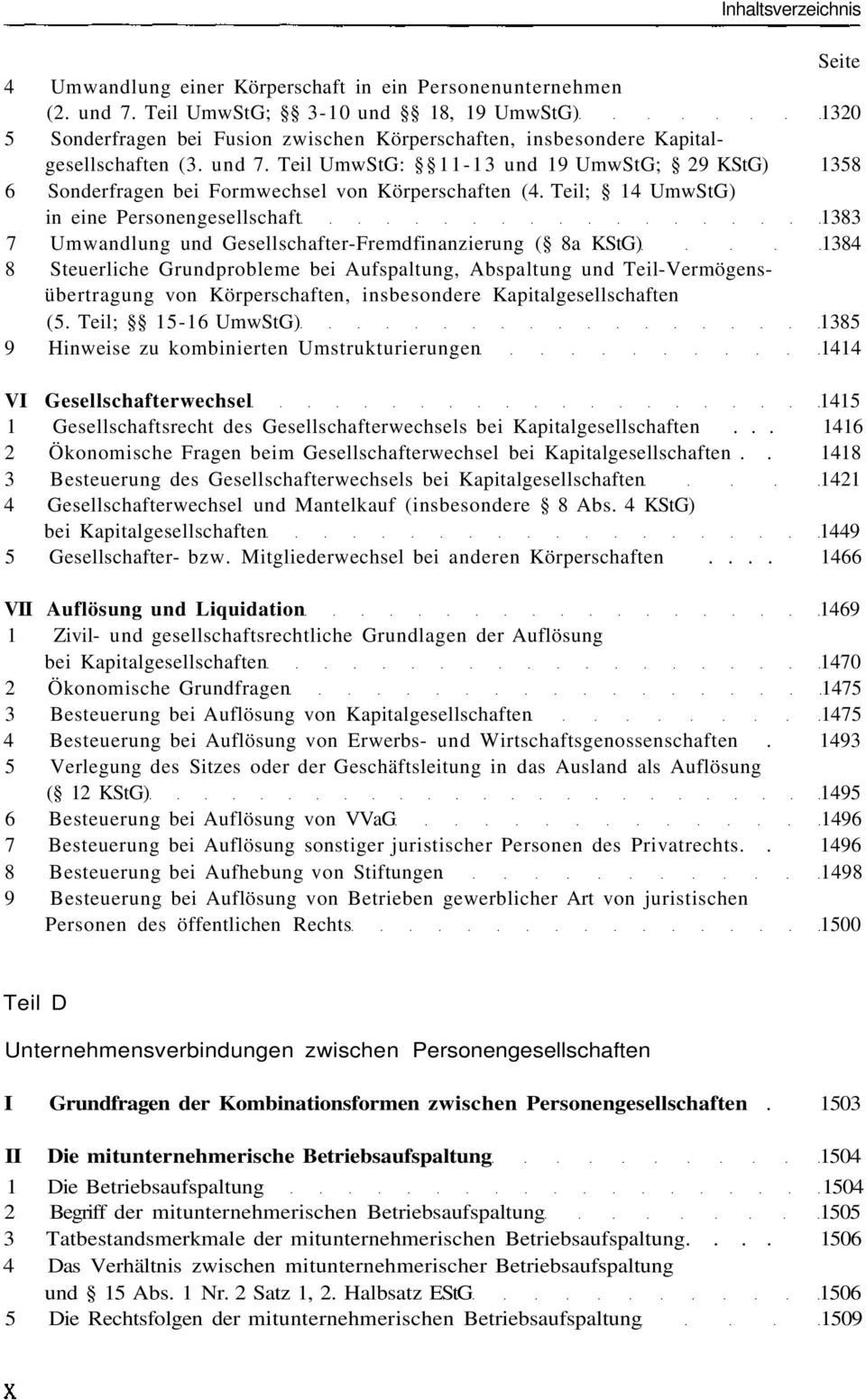 Teil UmwStG: 11-13 und 19 UmwStG; 29 KStG) 1358 6 Sonderfragen bei Formwechsel von Körperschaften (4.