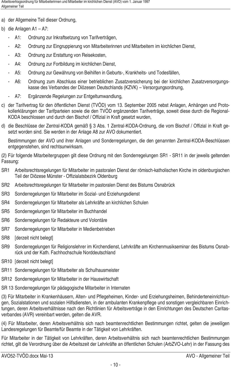 Krankheits- und Todesfällen, - A6: Ordnung zum Abschluss einer betrieblichen Zusatzversicherung bei der kirchlichen Zusatzversorgungskasse des Verbandes der Diözesen Deutschlands (KZVK)
