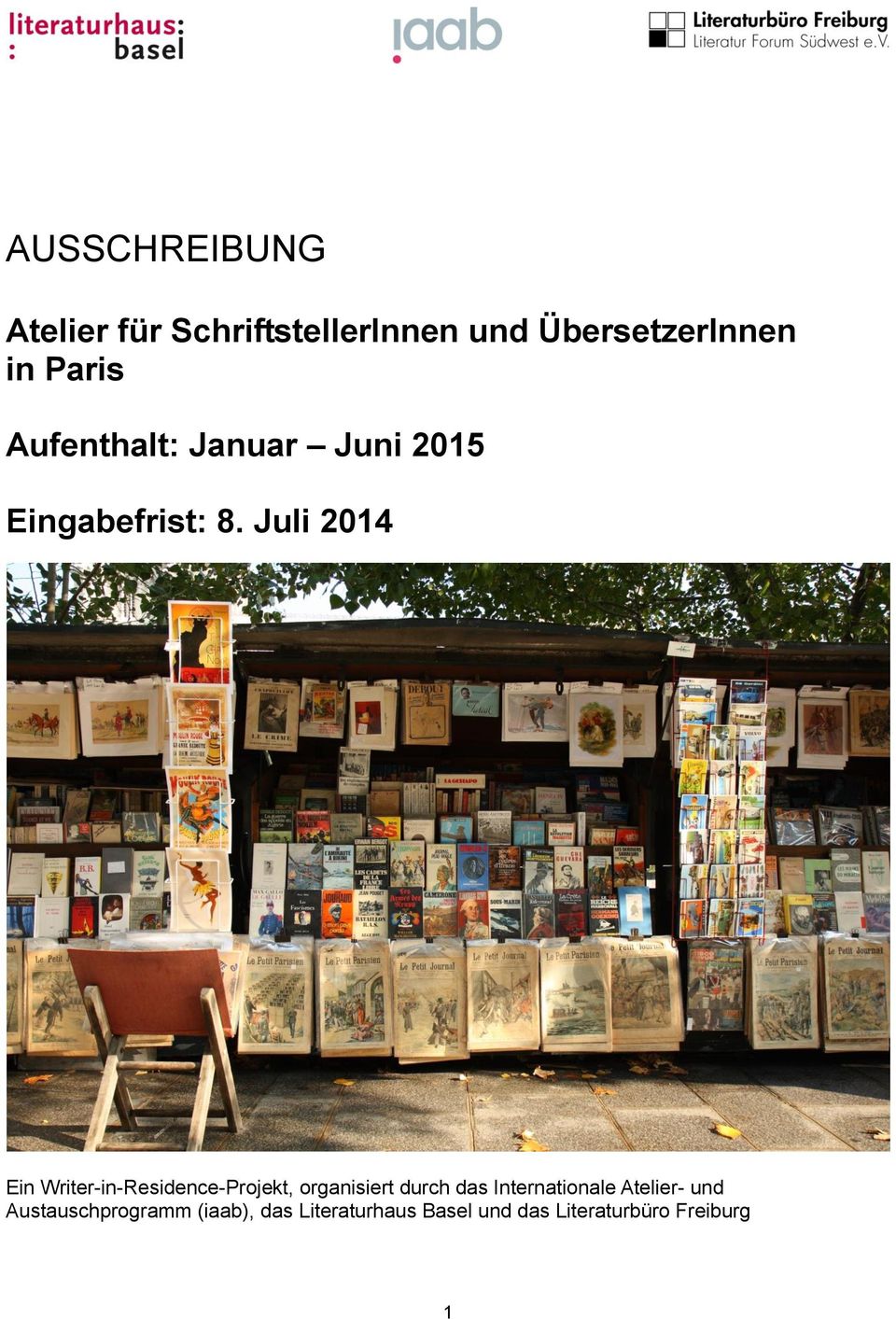 Juli 2014 Ein Writer-in-Residence-Projekt, organisiert durch das