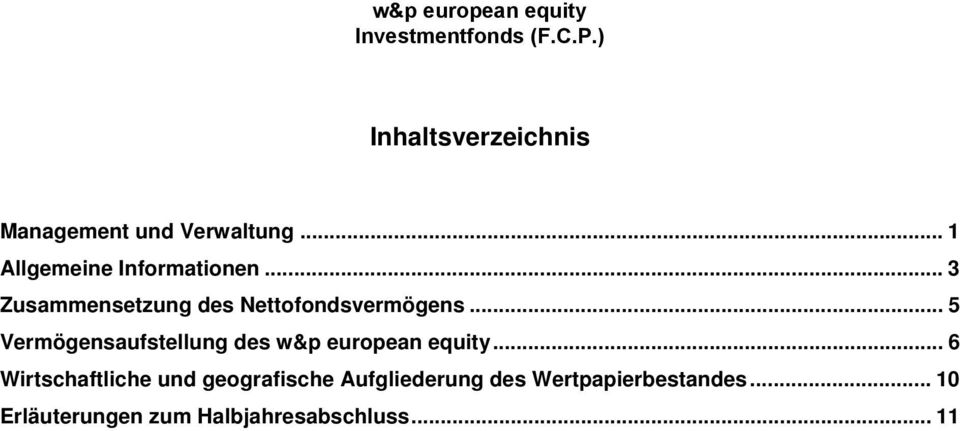 .. 5 Vermögensaufstellung des w&p european equity.
