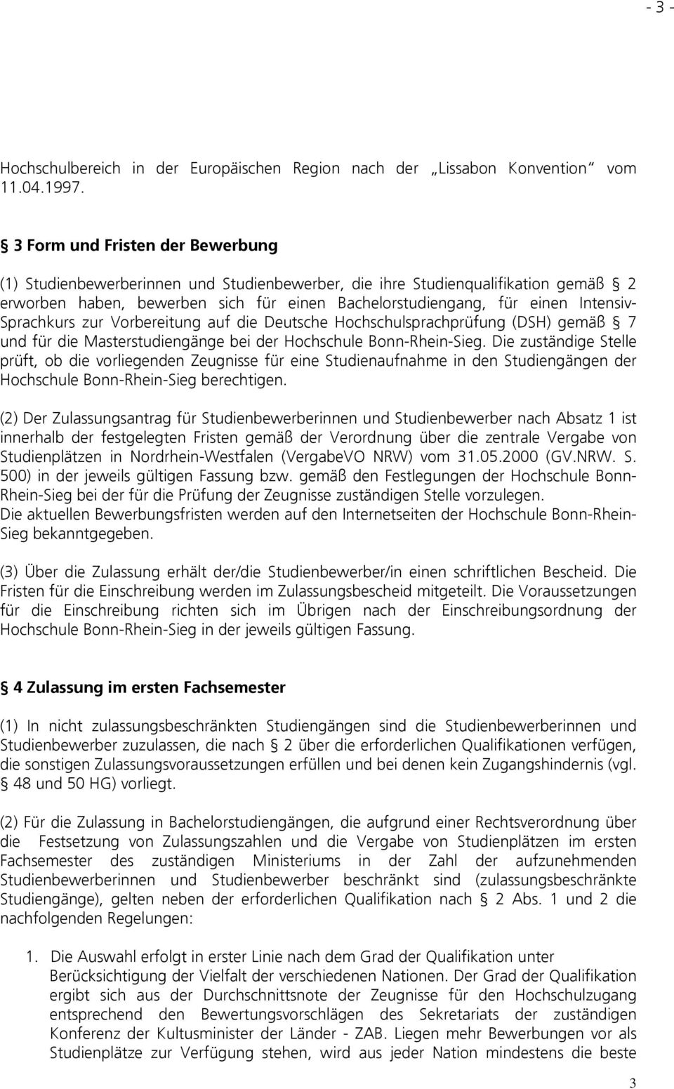 Sprachkurs zur Vorbereitung auf die Deutsche Hochschulsprachprüfung (DSH) gemäß 7 und für die Masterstudiengänge bei der Hochschule Bonn-Rhein-Sieg.