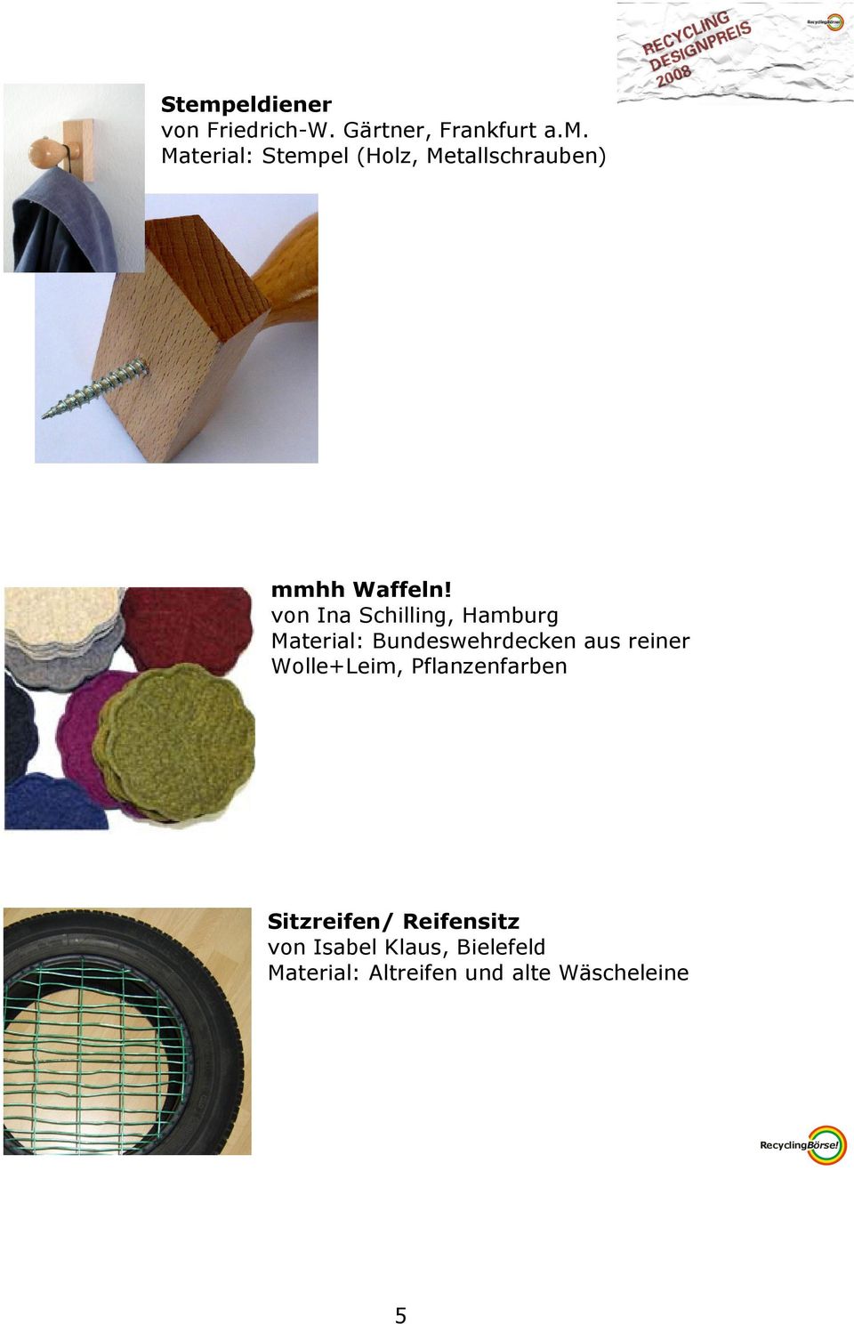 Wolle+Leim, Pflanzenfarben Sitzreifen/ Reifensitz von Isabel Klaus,