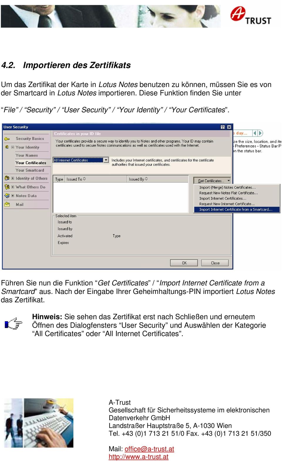 Führen Sie nun die Funktion Get Certificates / Import Internet Certificate from a Smartcard aus.