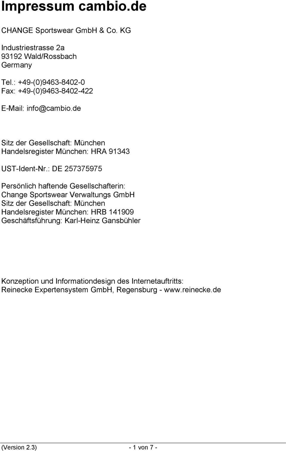 Impressum cambio.de. CHANGE Sportswear GmbH & Co. KG. Industriestrasse 2a  Wald/Rossbach Germany - PDF Free Download