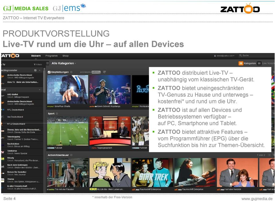ZATTOO ist auf allen Devices und Betriebssystemen verfügbar auf PC, Smartphone und Tablet.