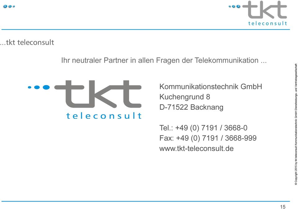 .. Kommunikationstechnik GmbH Kuchengrund 8 D-71522