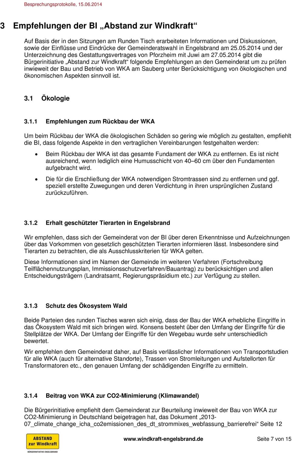 2014 und der Unterzeichnung des Gestattungsvertrages von Pforzheim mit Juwi am 27.05.
