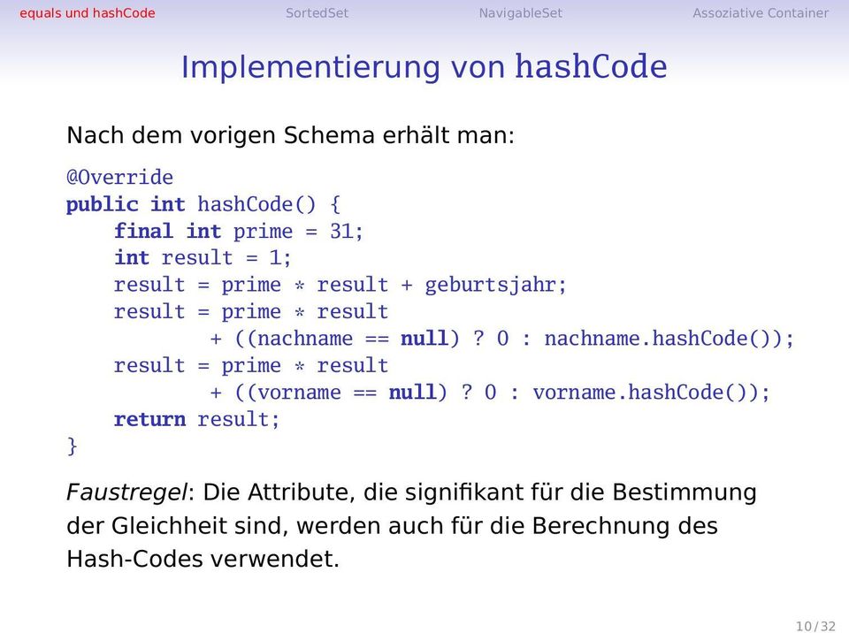 hashcode()); result = prime * result + ((vorname == null)? 0 : vorname.
