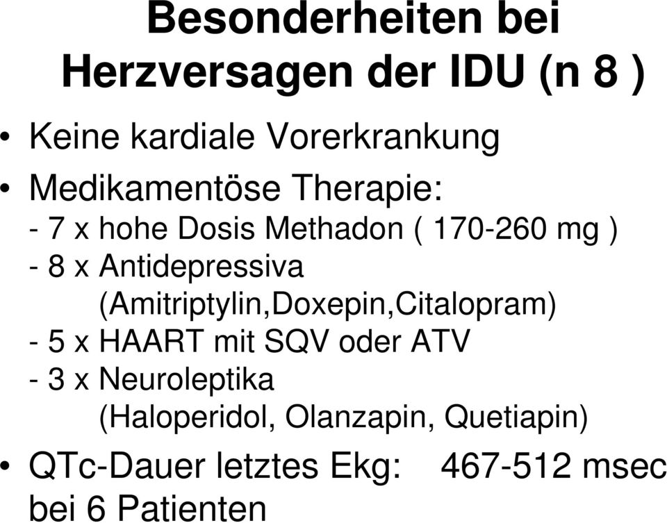 Antidepressiva (Amitriptylin,Doxepin,Citalopram) - 5 x HAART mit SQV oder ATV - 3