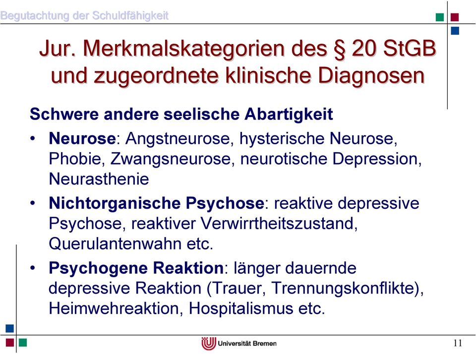 Nichtorganische Psychose: reaktive depressive Psychose, reaktiver Verwirrtheitszustand, Querulantenwahn etc.