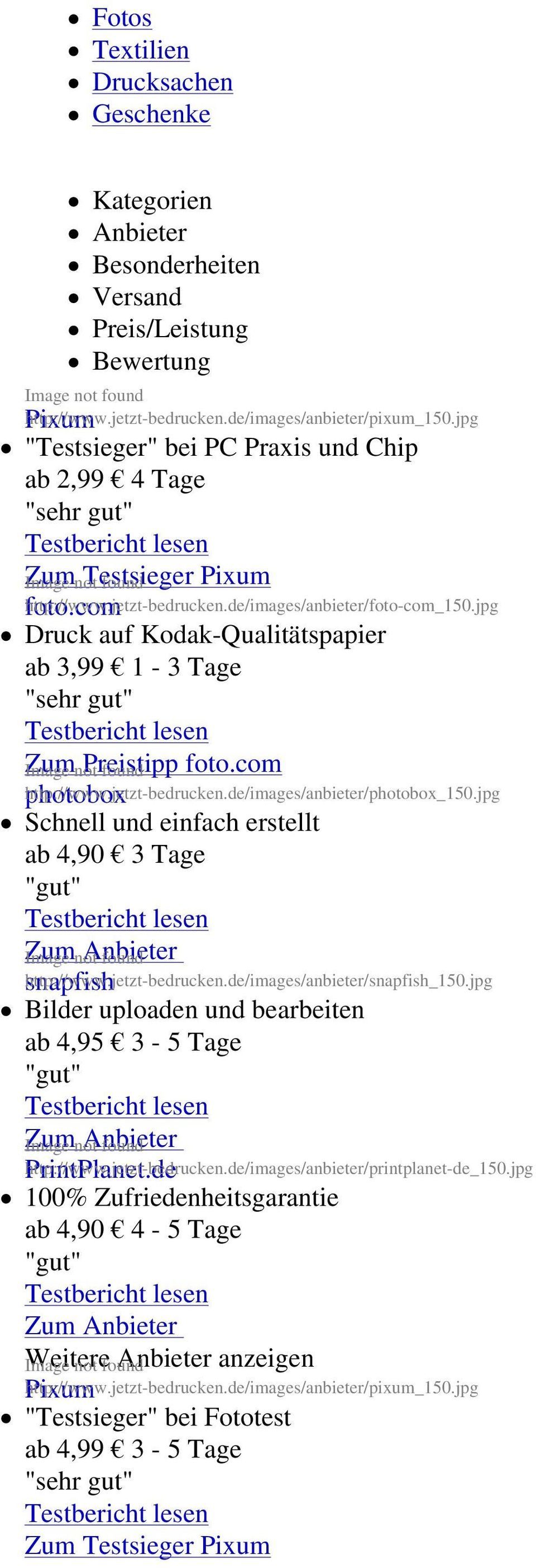 com Druck auf Kodak-Qualitätspapier ab 3,99 1-3 Tage Zum Preistipp foto.com http://www.jetzt-bedrucken.de/images/anbieter/photobox_150.