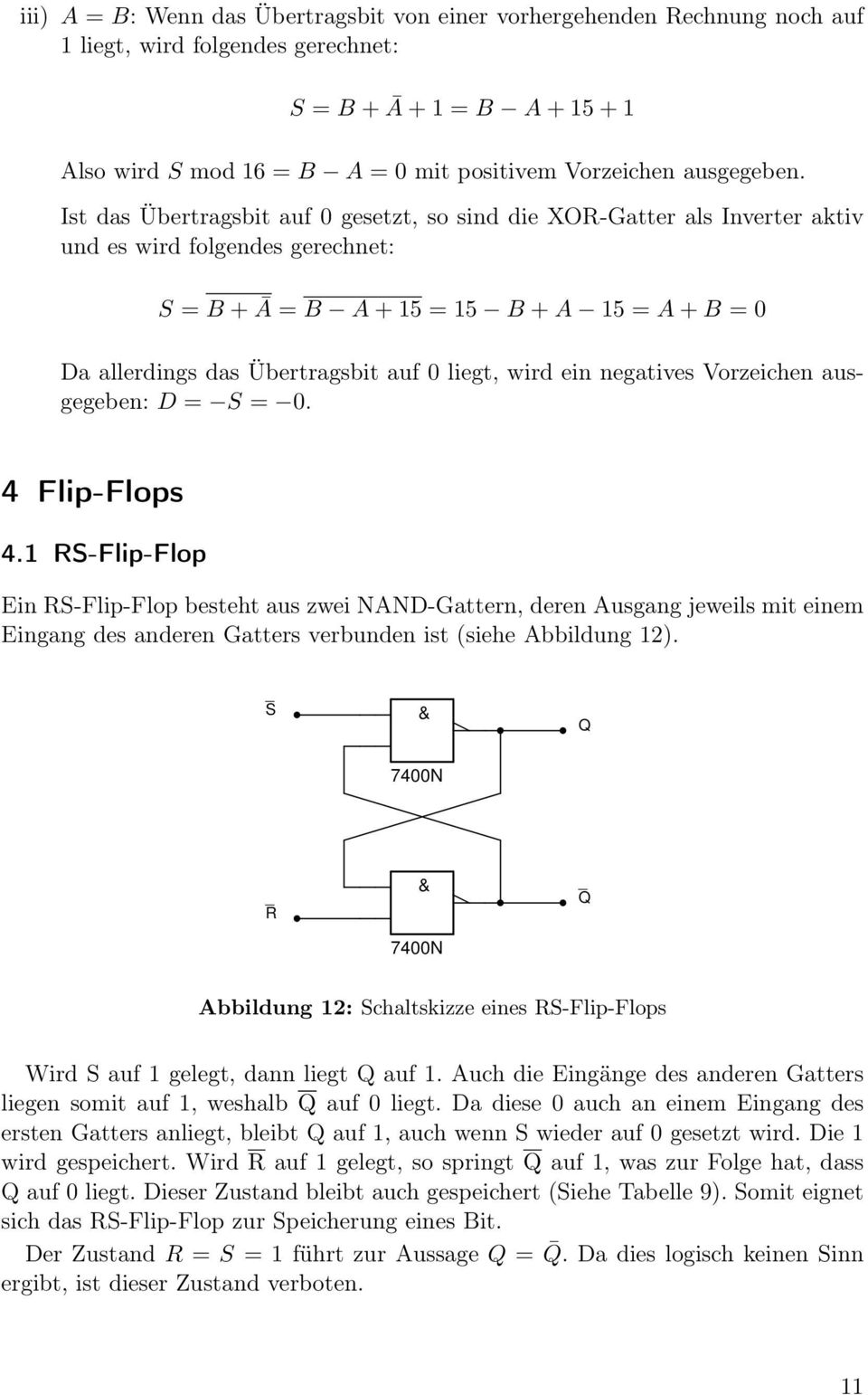 ein negatives Vorzeichen ausgegeben: D = S = 0. 4 Flip-Flops 4.