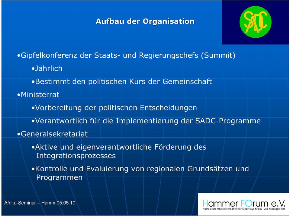 Verantwortlich für die Implementierung der SADC-Programme Generalsekretariat Aktive und