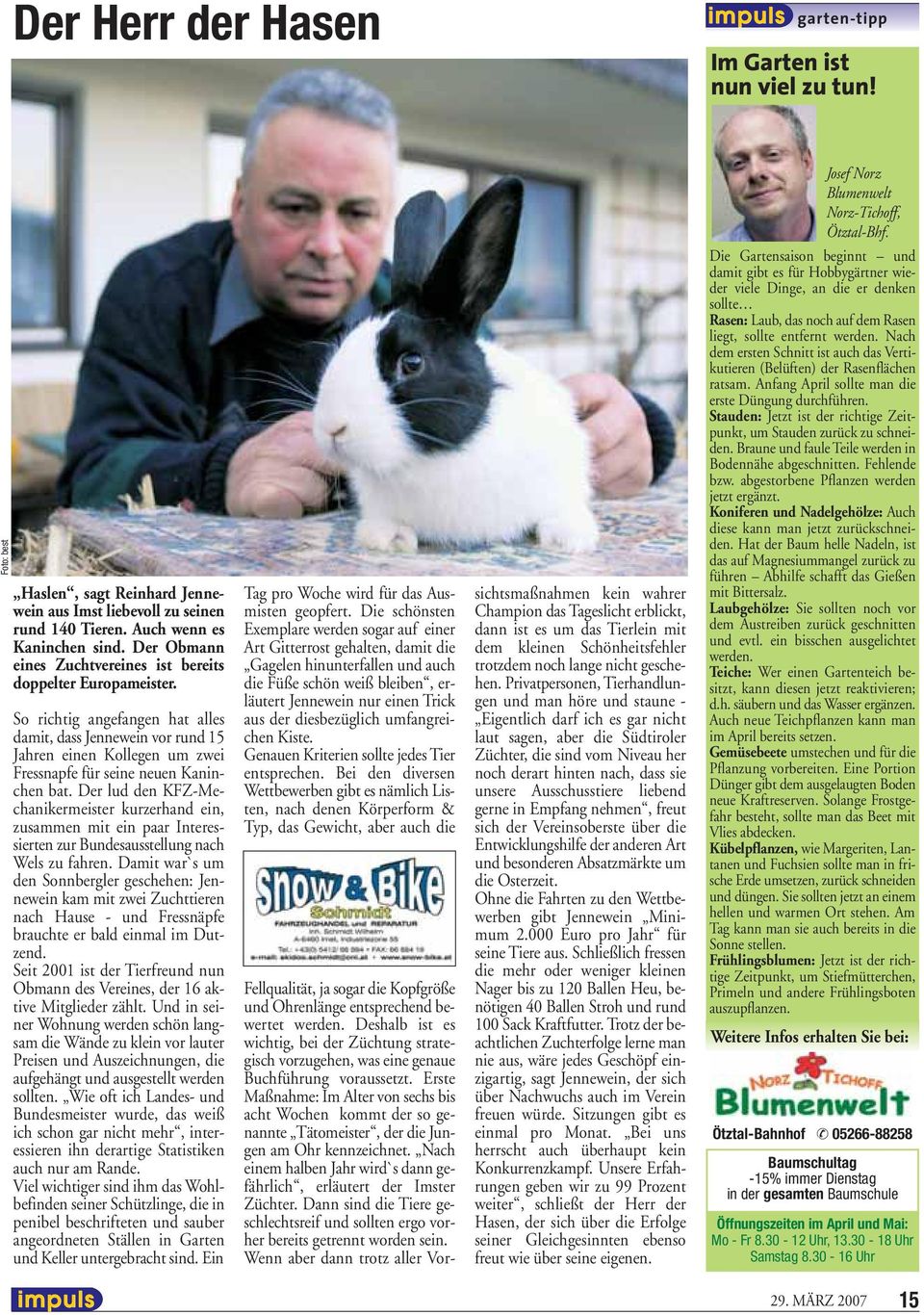 So richtig angefangen hat alles damit, dass Jennewein vor rund 15 Jahren einen Kollegen um zwei Fressnapfe für seine neuen Kaninchen bat.