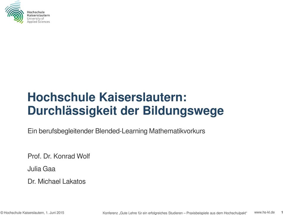 Mathematikvorkurs Prof. Dr. Konrad Wolf Julia Gaa Dr.