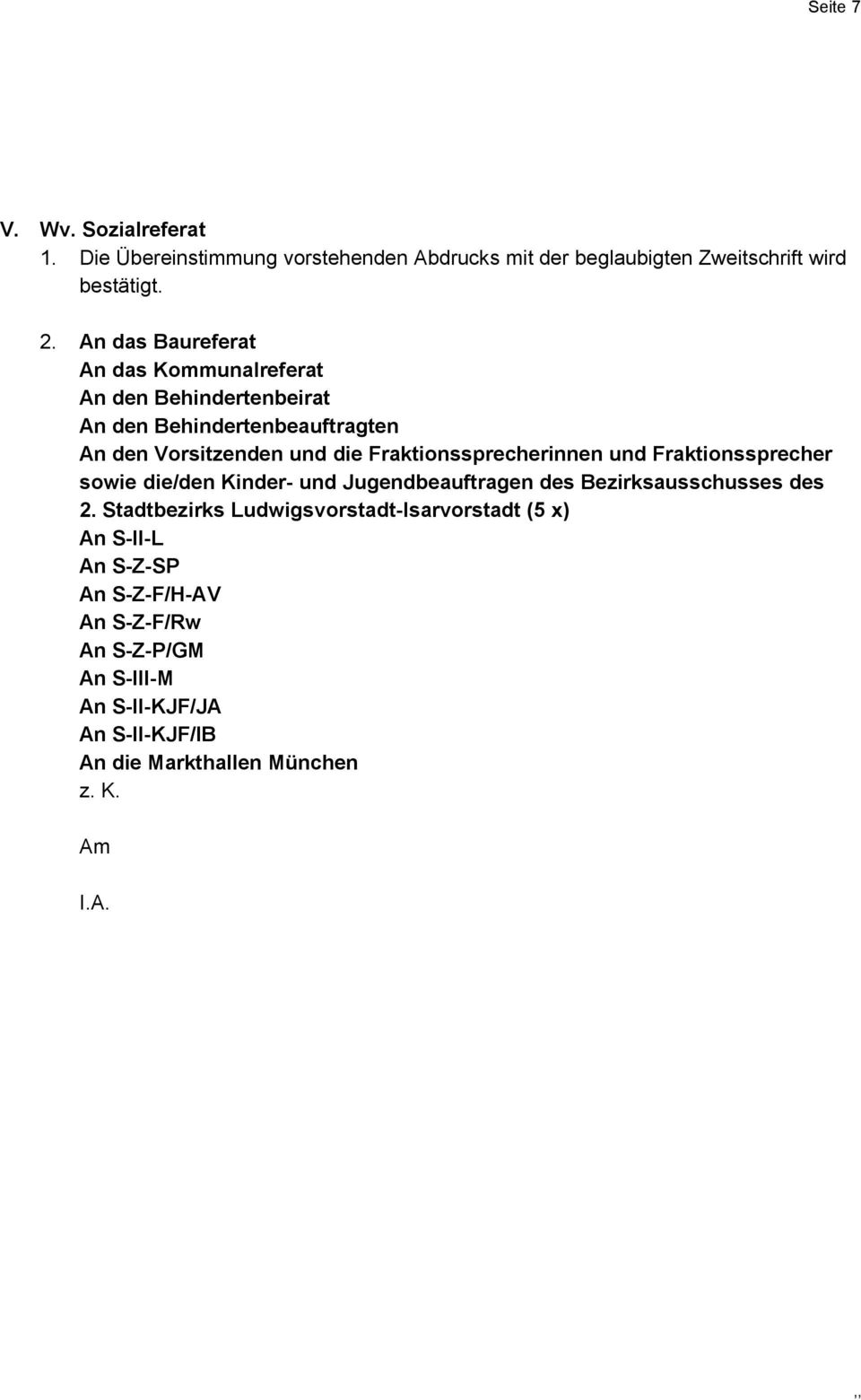 Fraktionssprecherinnen und Fraktionssprecher sowie die/den Kinder- und Jugendbeauftragen des Bezirksausschusses des 2.