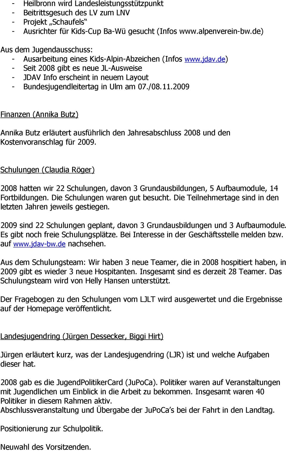de) - Seit 2008 gibt es neue JL-Ausweise - JDAV Info erscheint in neuem Layout - Bundesjugendleitertag in Ulm am 07./08.11.