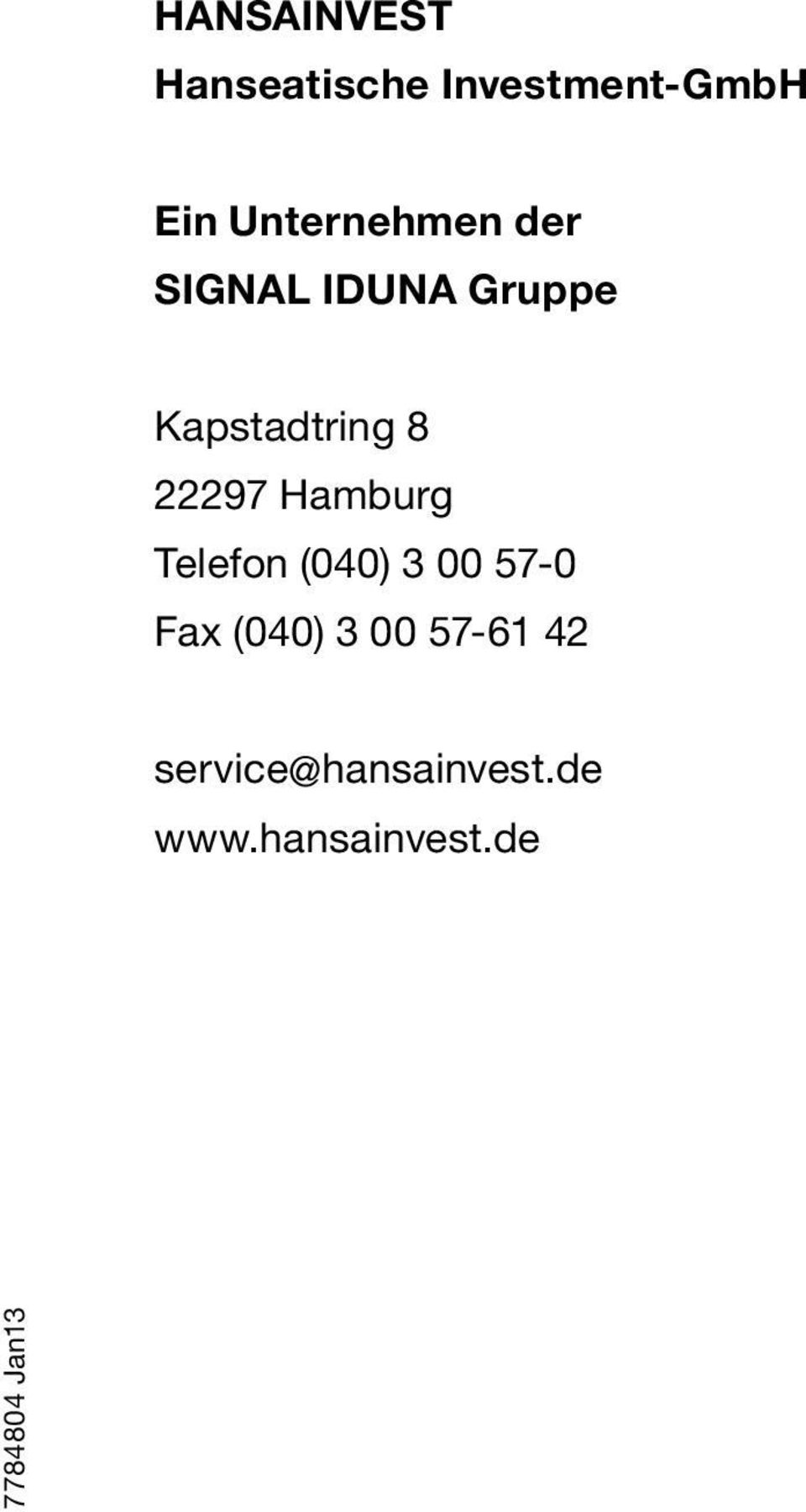 22297 Hamburg Telefon (040) 3 00 57-0 Fax (040) 3 00
