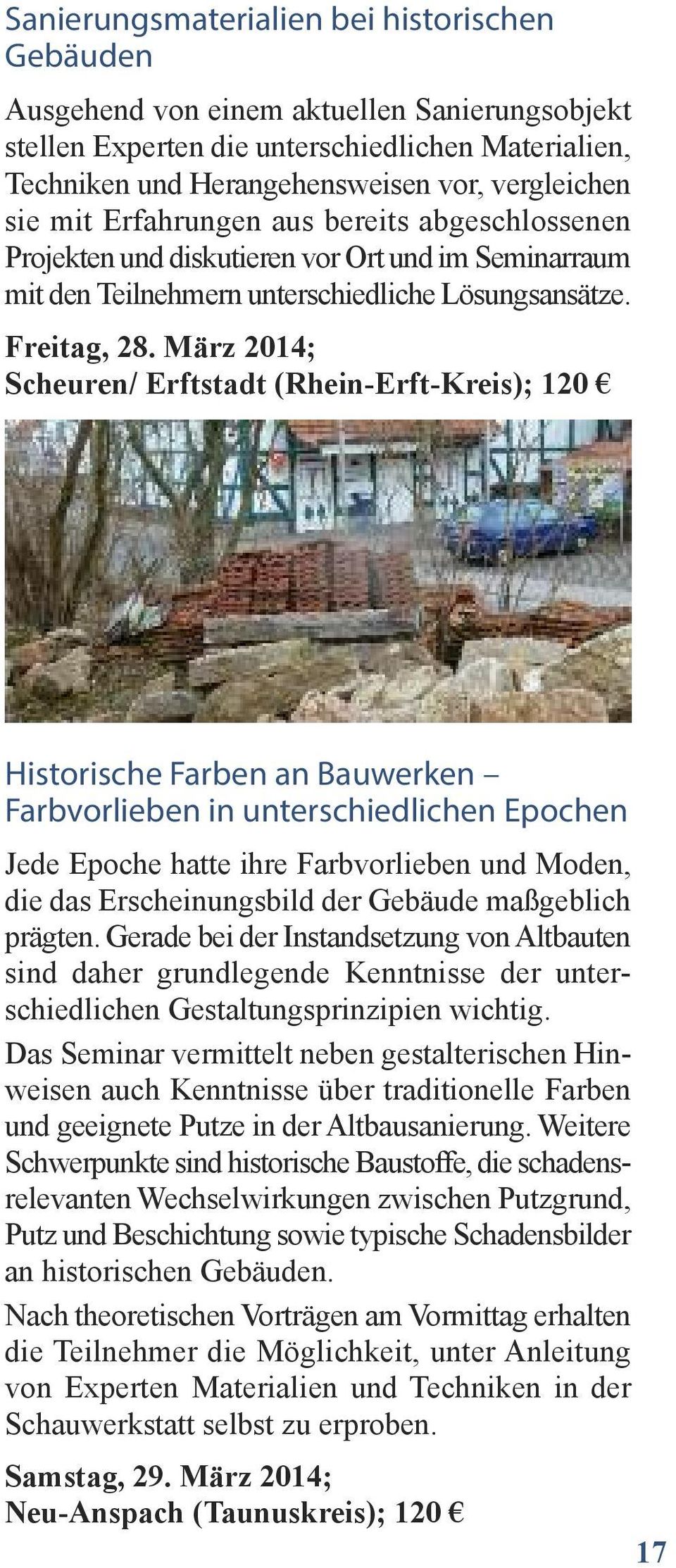 März 2014; Scheuren/ Erftstadt (Rhein-Erft-Kreis); 120 Historische Farben an Bauwerken Farbvorlieben in unterschiedlichen Epochen JedeEpochehatteihreFarbvorliebenundModen,