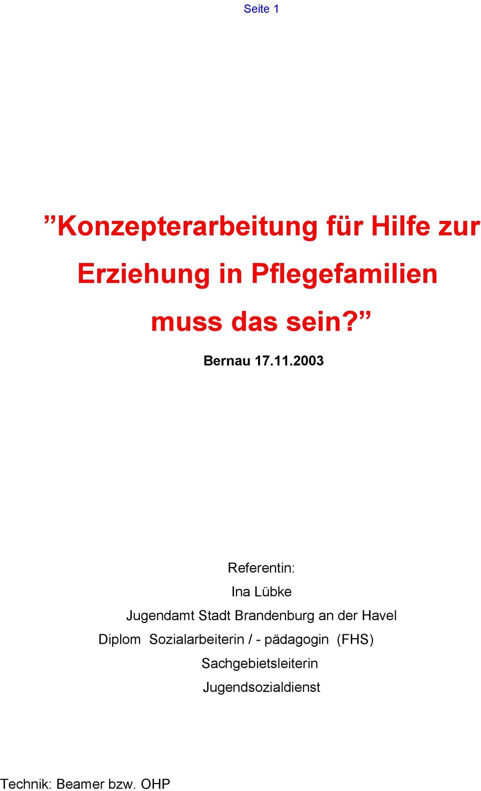2003 Referentin: Ina Lübke Jugendamt Stadt Brandenburg an der Havel