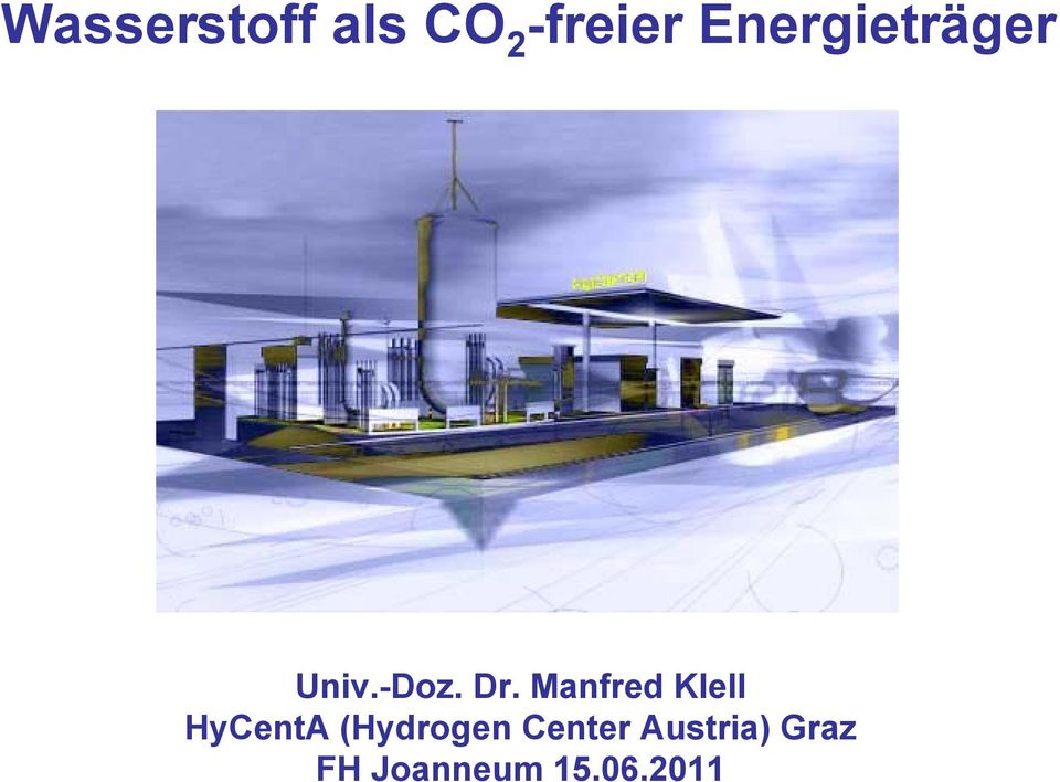 Manfred Klell HyCentA (Hydrogen