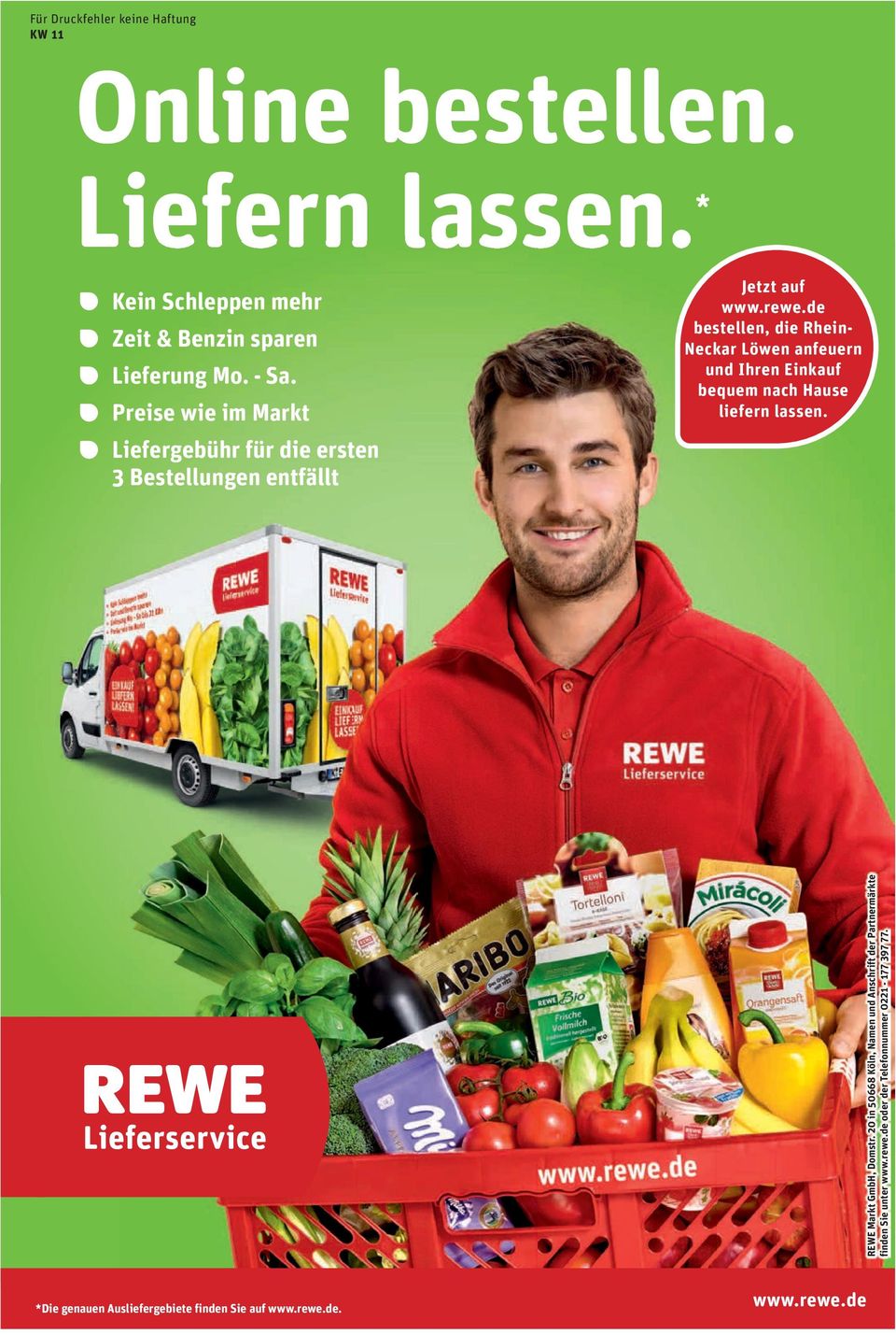 de bestellen, die Rhein- Neckar Löwen anfeuern und Ihren Einkauf bequem nach Hause liefern lassen. REWE Markt GmbH, Domstr.