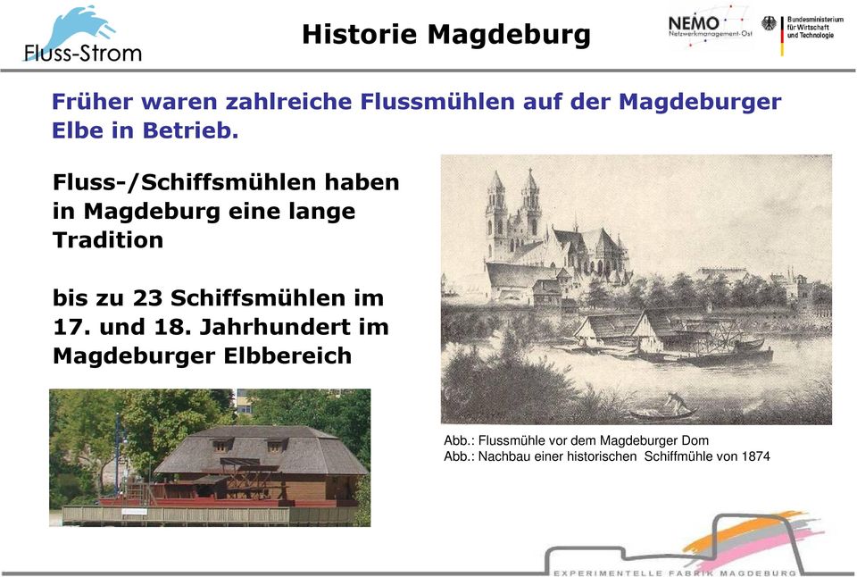 Fluss-/Schiffsmühlen haben in Magdeburg eine lange Tradition bis zu 23