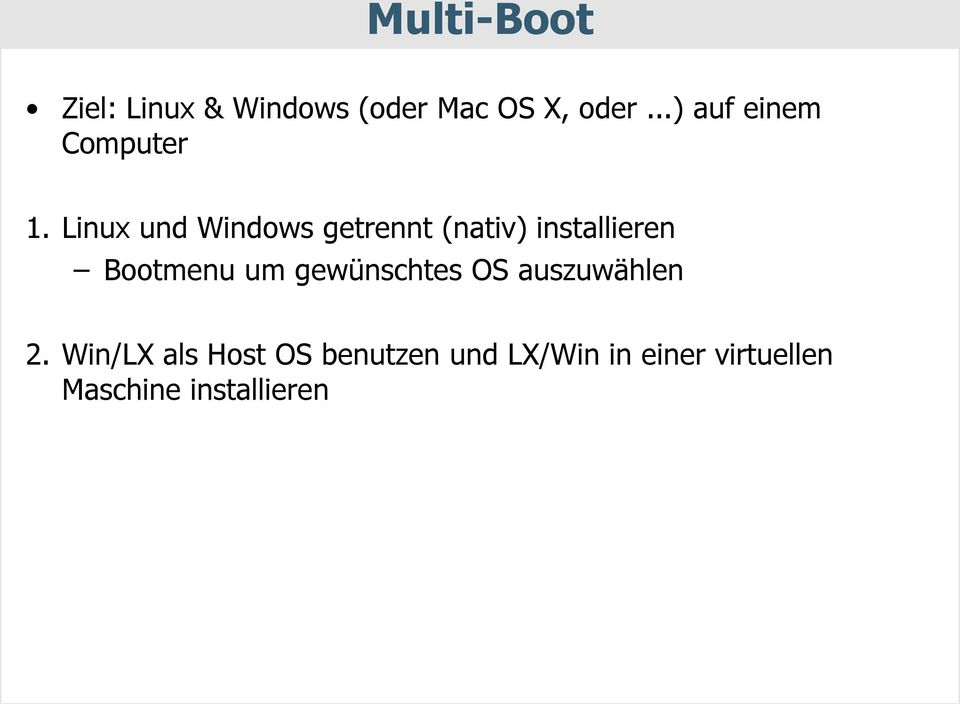 Linux und Windows getrennt (nativ) installieren Bootmenu um