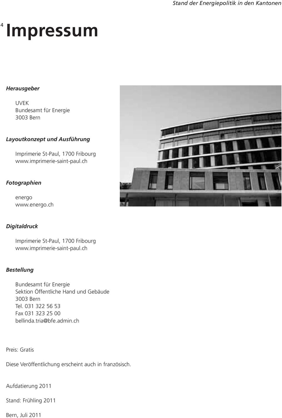 imprimerie-saint-paul.ch Bestellung Bundesamt für Energie Sektion Öffentliche Hand und Gebäude 3003 Bern Tel.