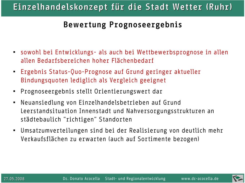 Orientierungswert dar Neuansiedlung von Einzelhandelsbetrieben auf Grund Leerstandsituation Innenstadt und Nahversorgungsstrukturen an