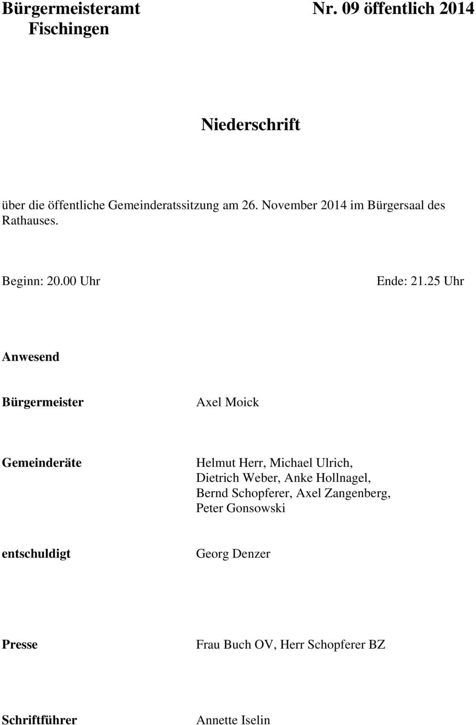November 2014 im Bürgersaal des Rathauses. Beginn: 20.00 Uhr Ende: 21.