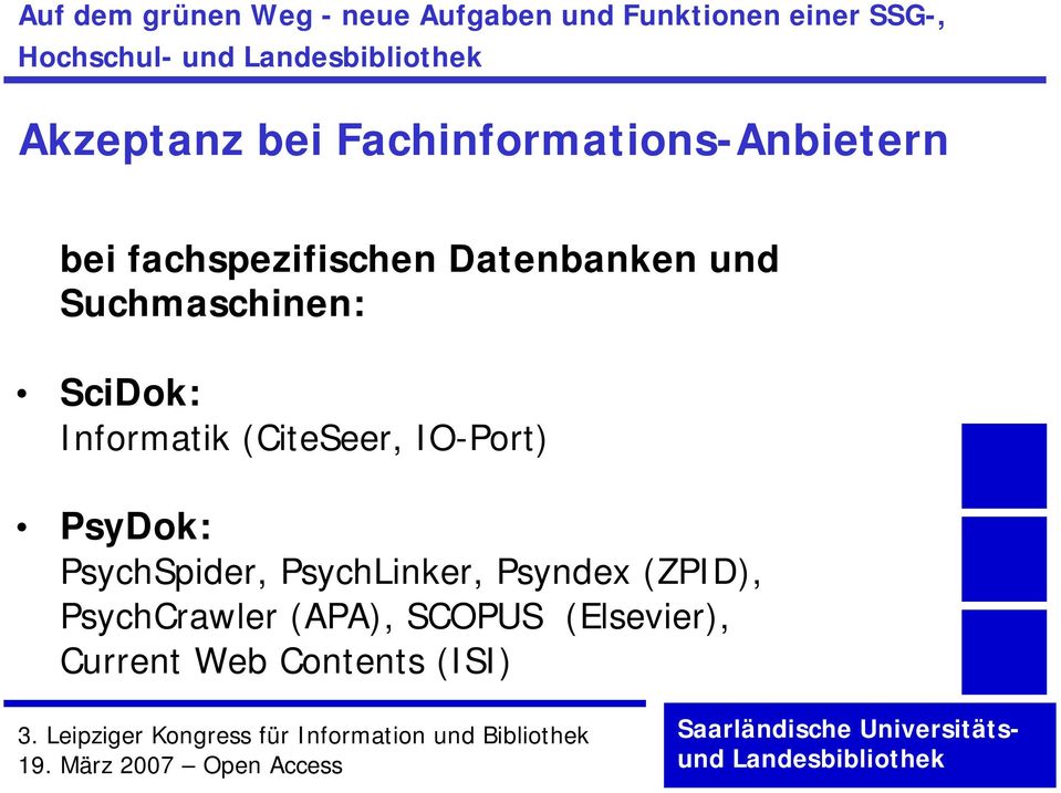 Informatik (CiteSeer, IO-Port) PsyDok: PsychSpider, PsychLinker,