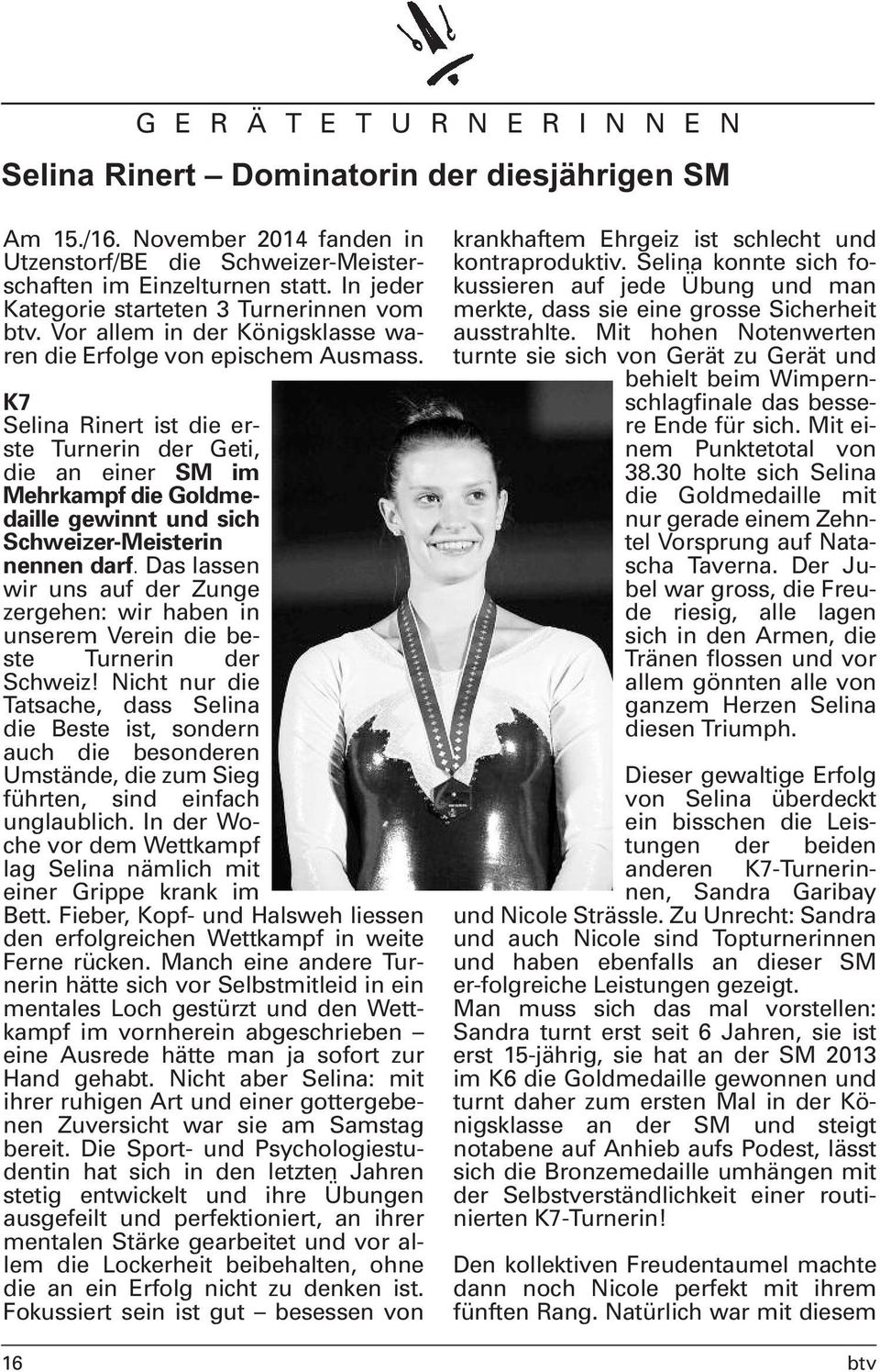 K7 Selina Rinert ist die erste Turnerin der Geti, die an einer SM im Mehrkampf die Goldmedaille gewinnt und sich Schweizer-Meisterin nennen darf.