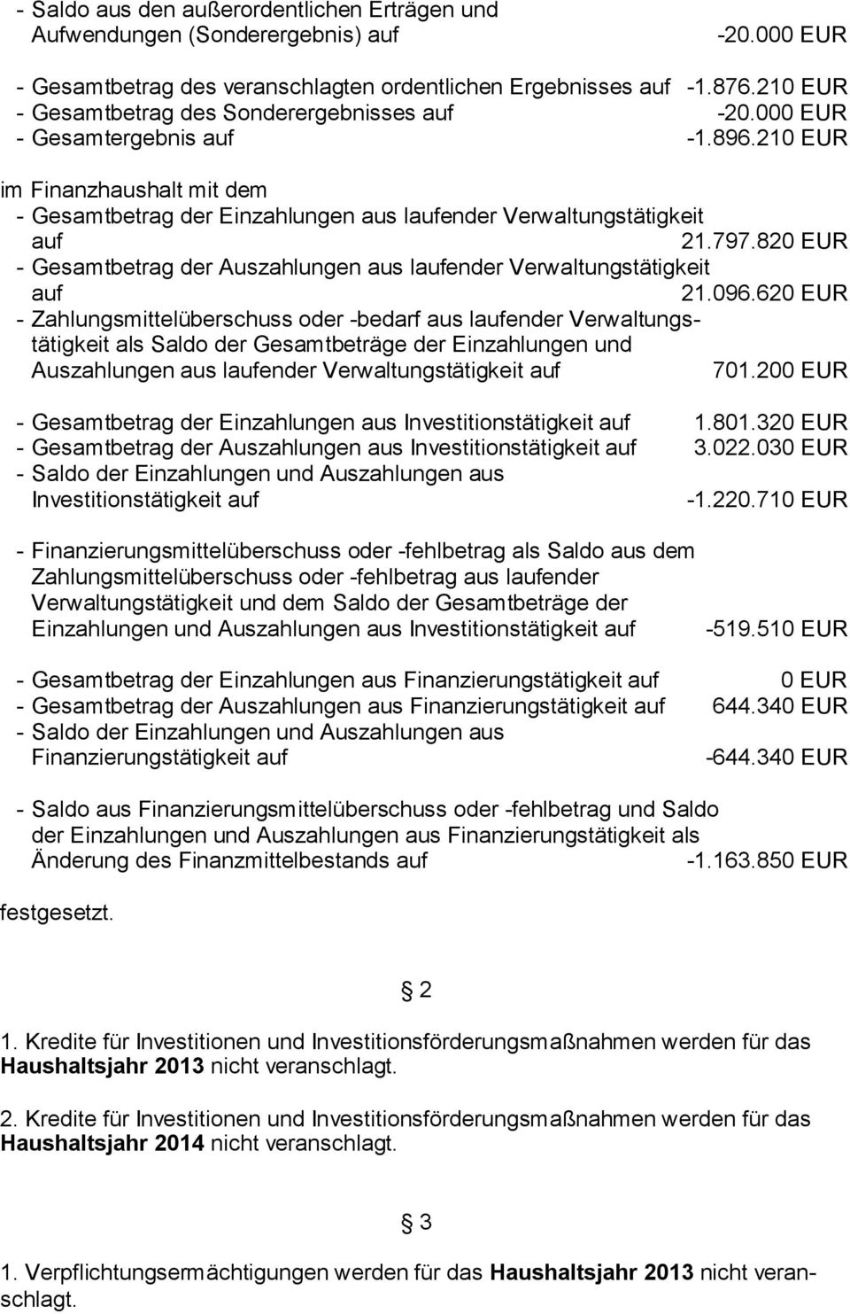 820 EUR - Gesamtbetrag der Auszahlungen aus lender Verwaltungstätigkeit 21.096.