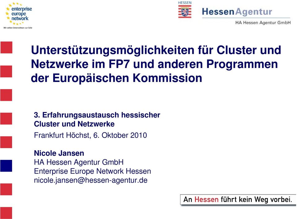 Erfahrungsaustausch hessischer Cluster und Netzwerke Frankfurt Höchst, 6.