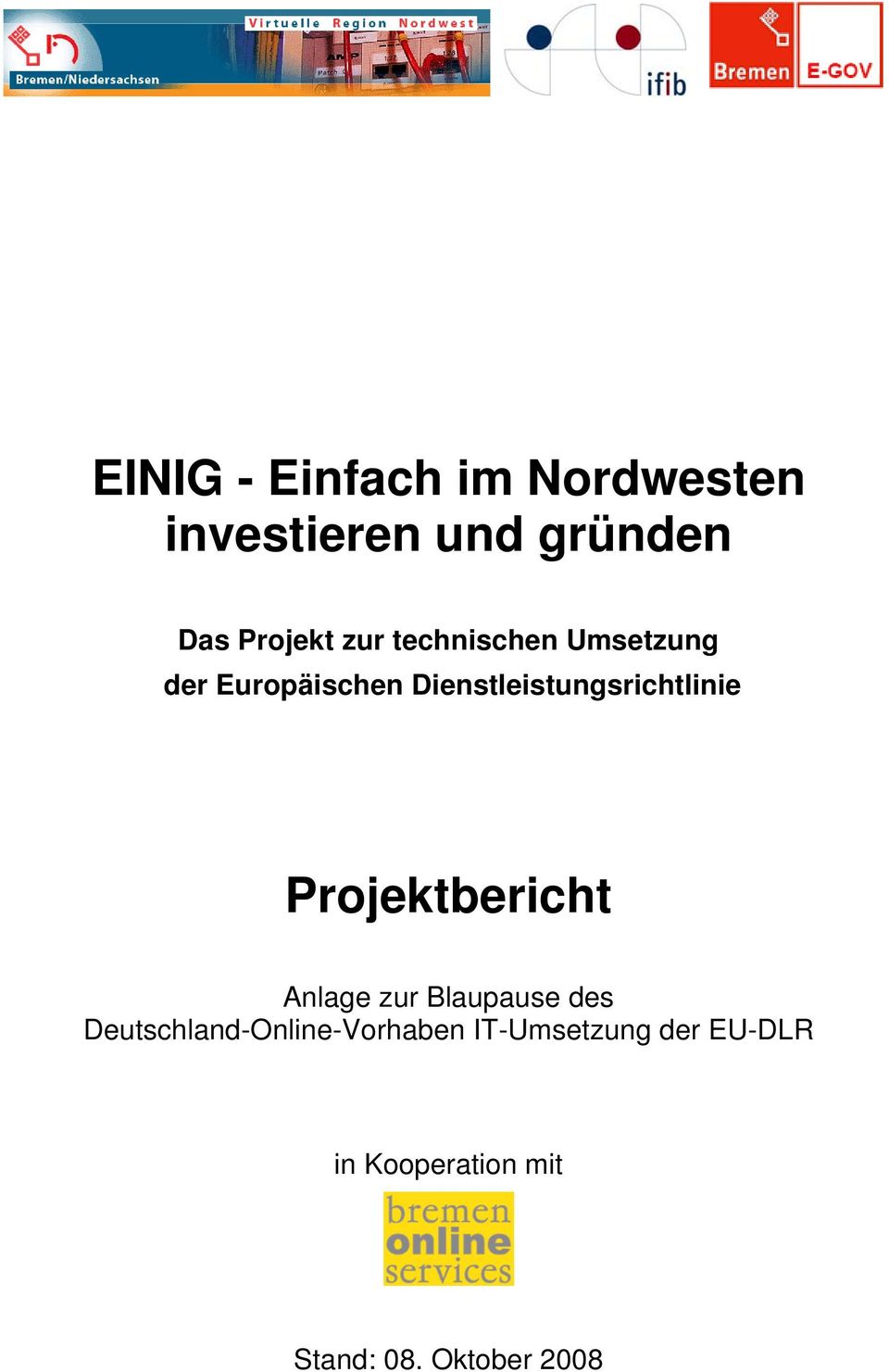 Dienstleistungsrichtlinie Projektbericht Anlage zur Blaupause des