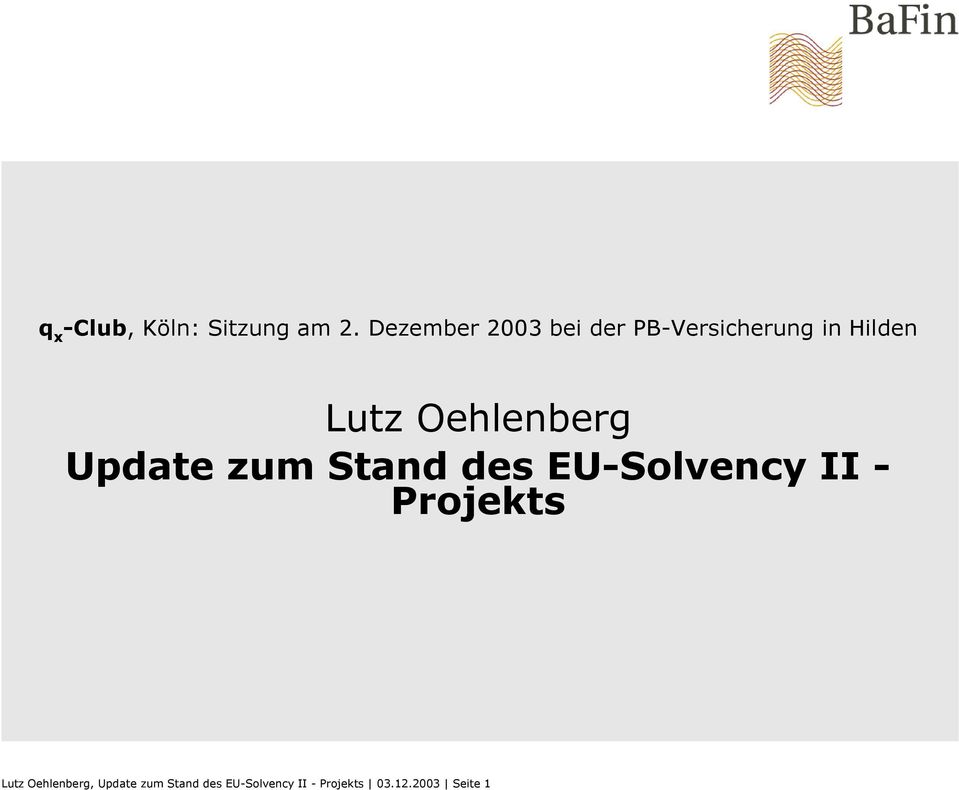Oehlenberg Update zum Stand des EU-Solvency II -