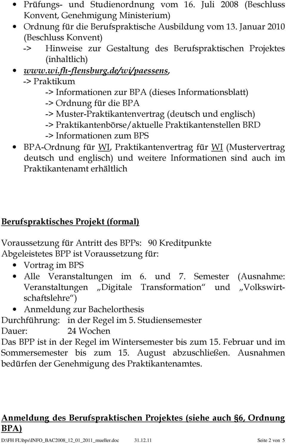 de/wi/paessens, -> Praktikum -> Informationen zur BPA (dieses Informationsblatt) -> Ordnung für die BPA -> Muster-Praktikantenvertrag (deutsch und englisch) -> Praktikantenbörse/aktuelle