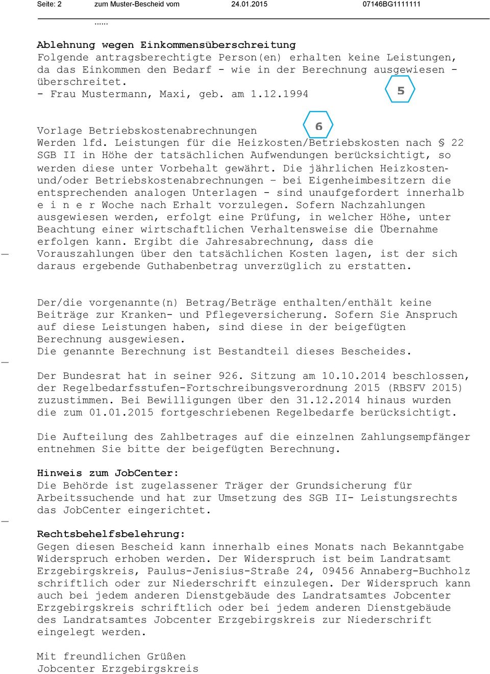überschreitet. - Frau Mustermann, Maxi, geb. am 1.12.1994 5 Vorlage Betriebskostenabrechnungen 6 Werden lfd.