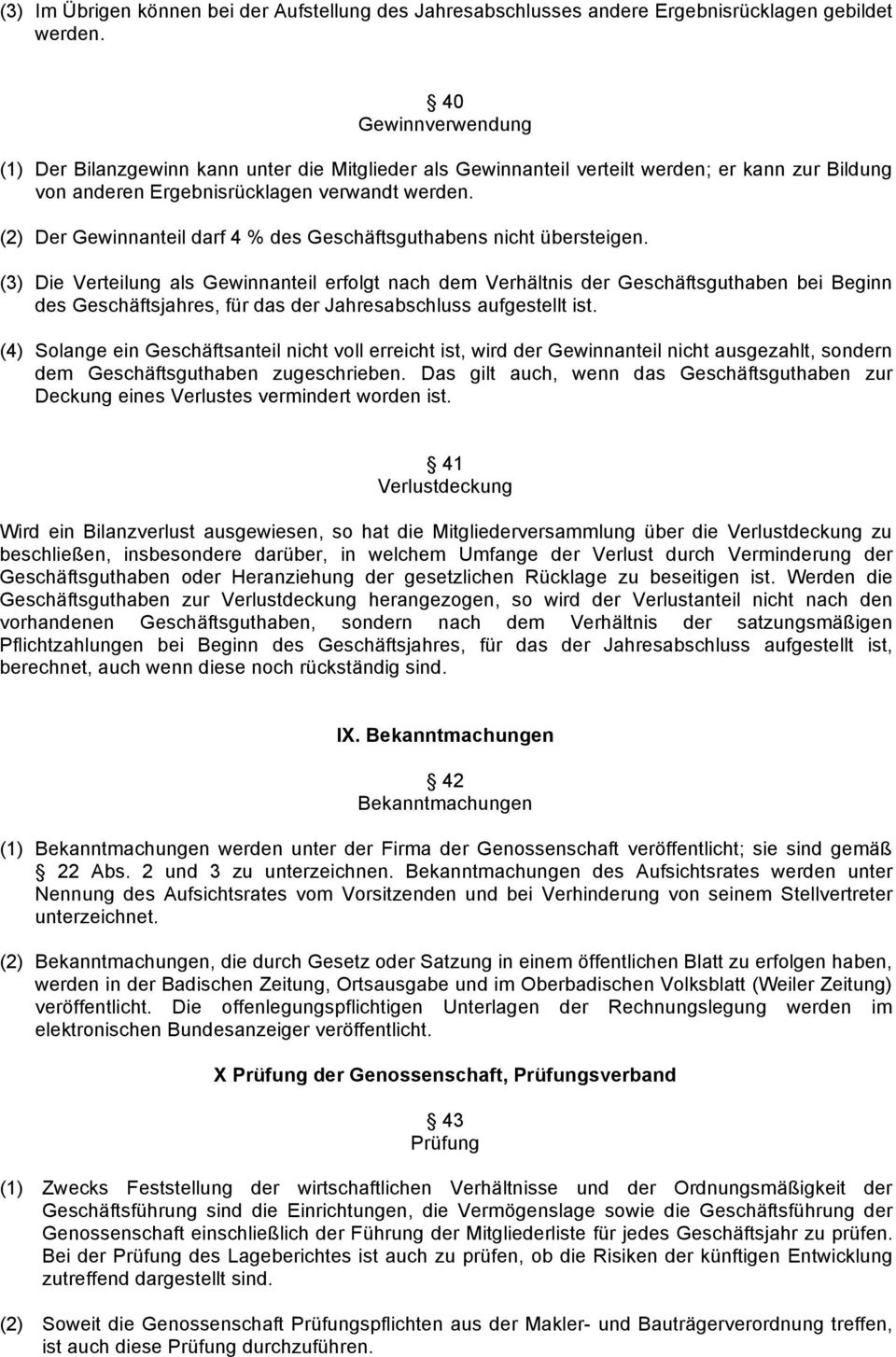 (2) Der Gewinnanteil darf 4 % des Geschäftsguthabens nicht übersteigen.