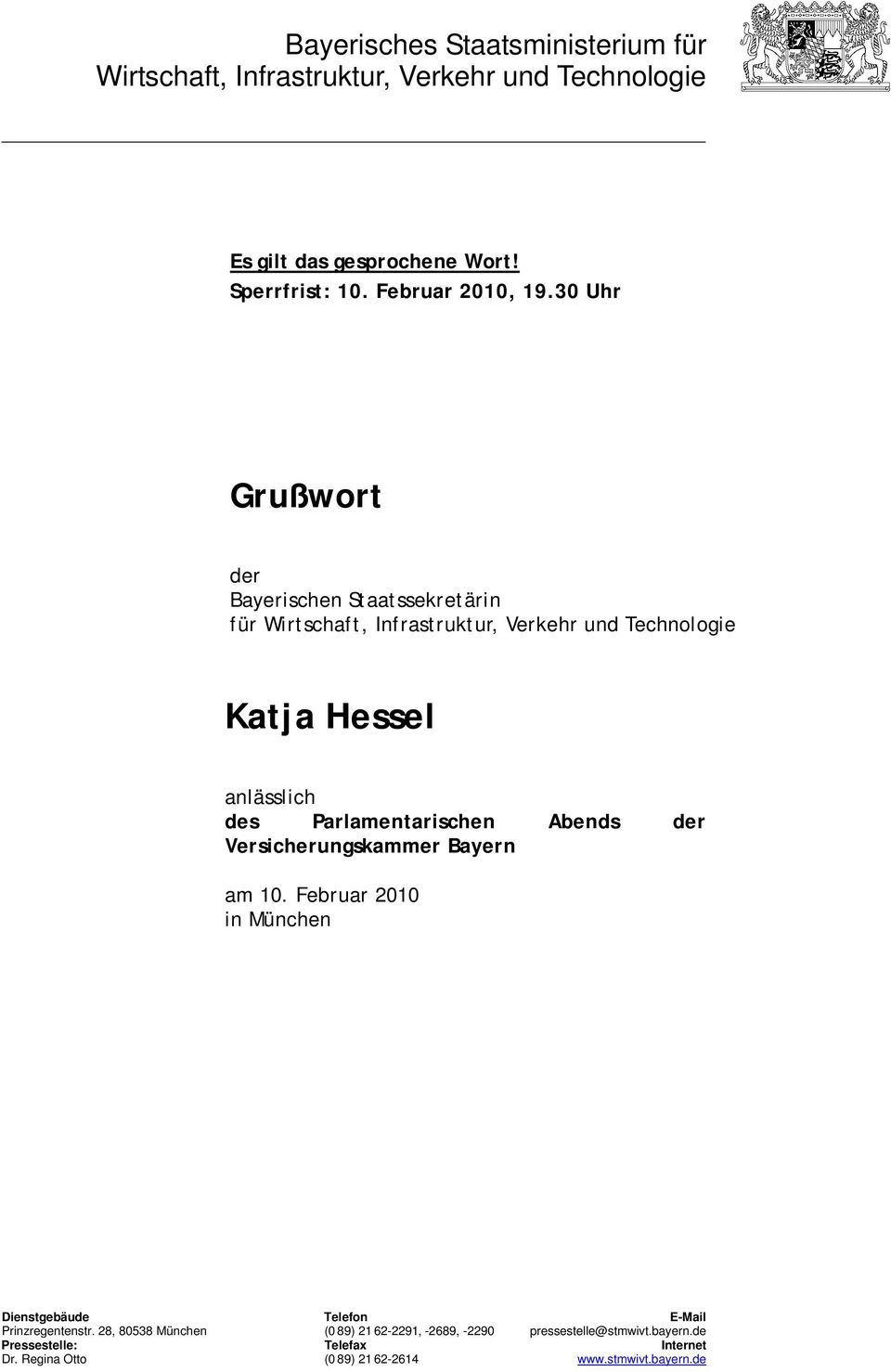 30 Uhr Grußwort der Bayerischen Staatssekretärin für Wirtschaft, Infrastruktur, Verkehr und Technologie Katja Hessel anlässlich des