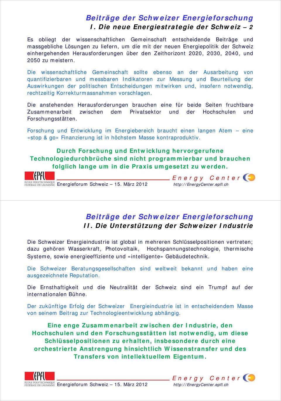 einhergehenden Herausforderungen über den Zeithorizont 2020, 2030, 2040, und 2050 zu meistern.