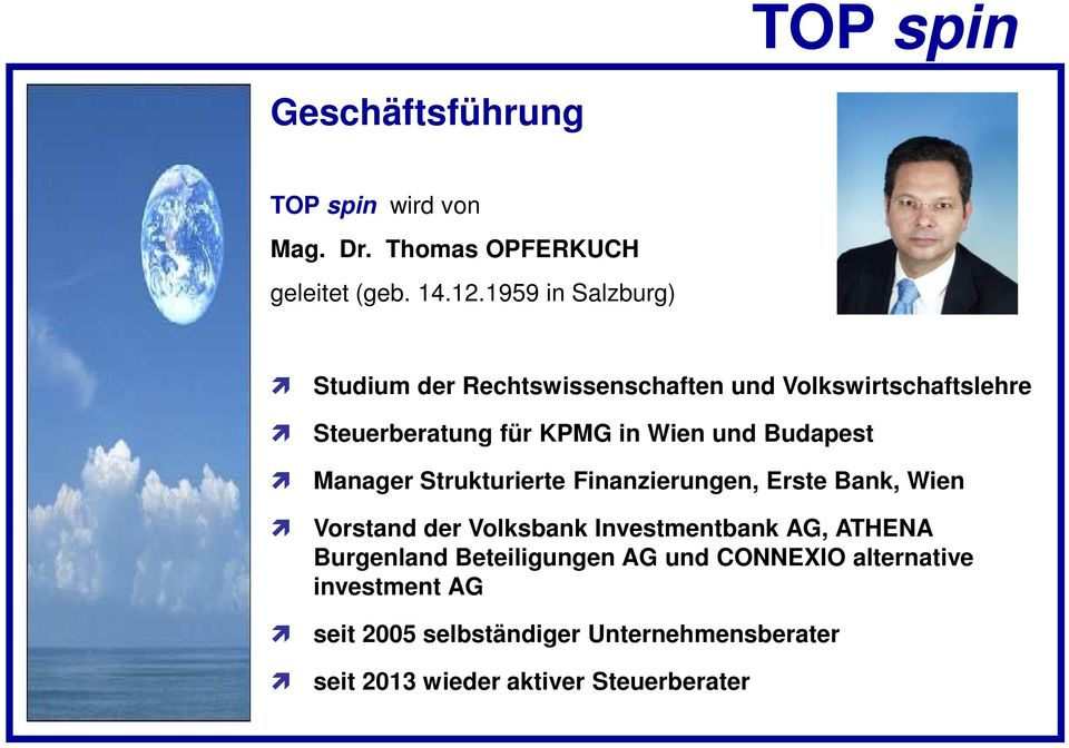 Budapest Manager Strukturierte Finanzierungen, Erste Bank, Wien Vorstand der Volksbank Investmentbank AG, ATHENA