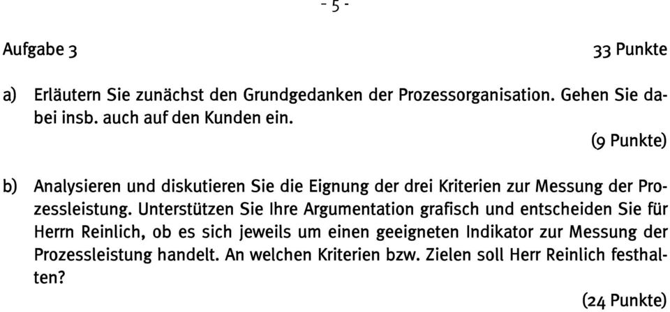 Unterstützen Sie Ihre Argumentation grafisch und entscheiden Sie für Herrn Reinlich, ob es sich jeweils um einen