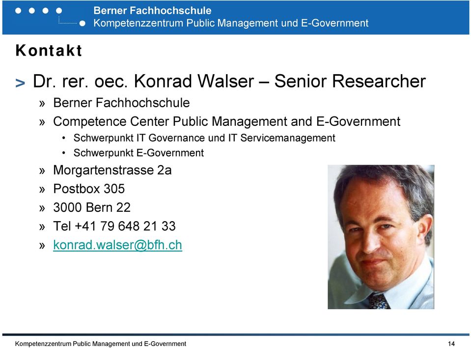 Public Management and E-Government Schwerpunkt IT Governance und IT